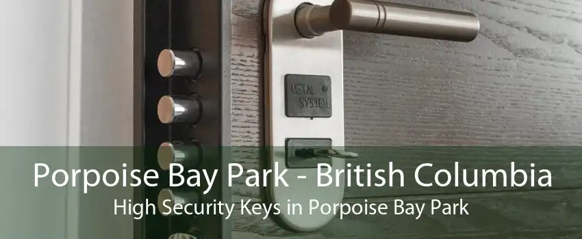 Porpoise Bay Park - British Columbia High Security Keys in Porpoise Bay Park