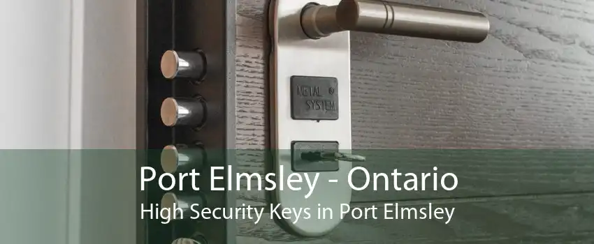Port Elmsley - Ontario High Security Keys in Port Elmsley