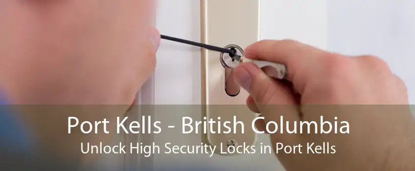 Port Kells - British Columbia Unlock High Security Locks in Port Kells