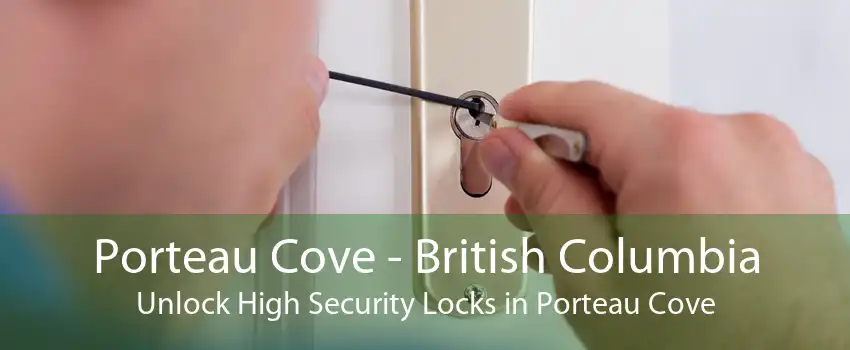 Porteau Cove - British Columbia Unlock High Security Locks in Porteau Cove