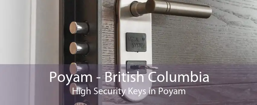 Poyam - British Columbia High Security Keys in Poyam
