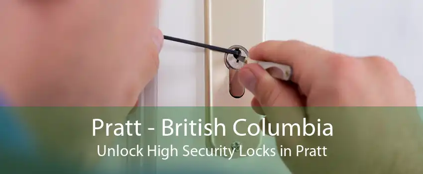 Pratt - British Columbia Unlock High Security Locks in Pratt
