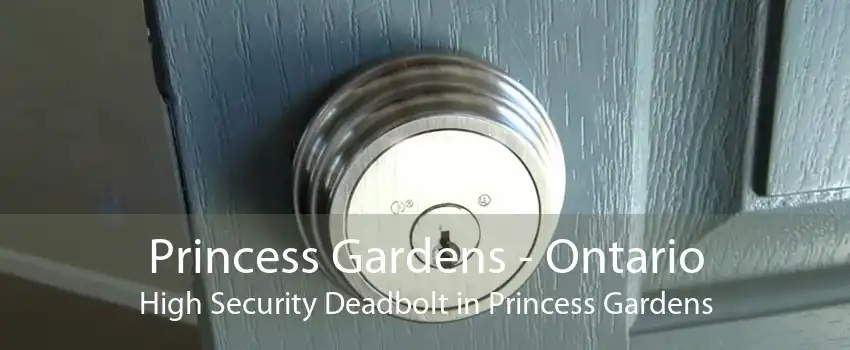 Princess Gardens - Ontario High Security Deadbolt in Princess Gardens