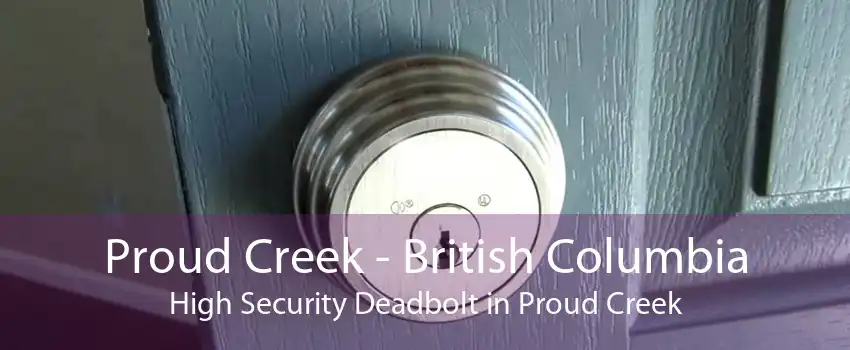 Proud Creek - British Columbia High Security Deadbolt in Proud Creek
