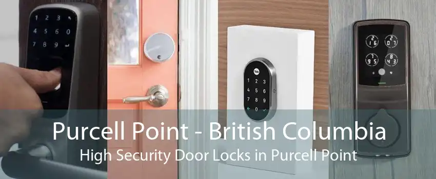 Purcell Point - British Columbia High Security Door Locks in Purcell Point