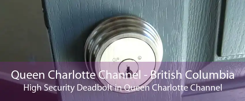 Queen Charlotte Channel - British Columbia High Security Deadbolt in Queen Charlotte Channel