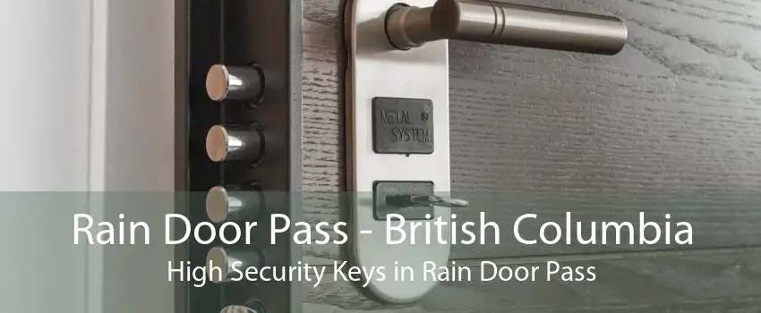 Rain Door Pass - British Columbia High Security Keys in Rain Door Pass