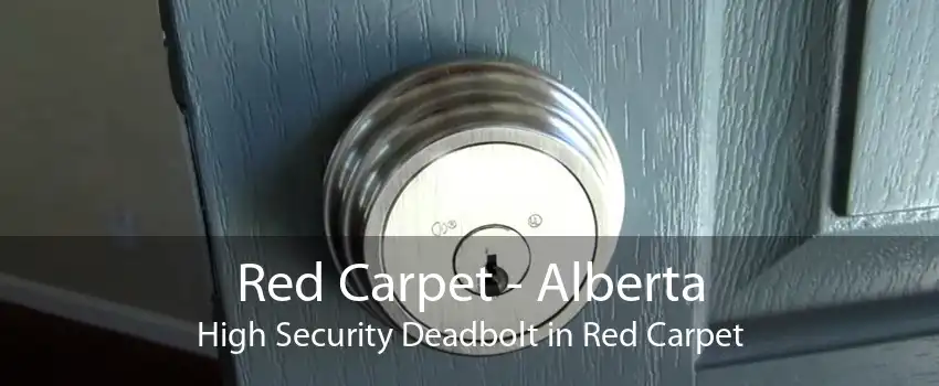 Red Carpet - Alberta High Security Deadbolt in Red Carpet