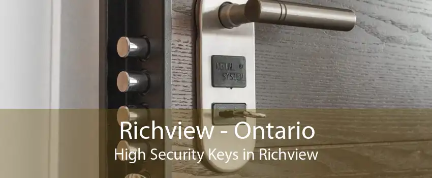 Richview - Ontario High Security Keys in Richview