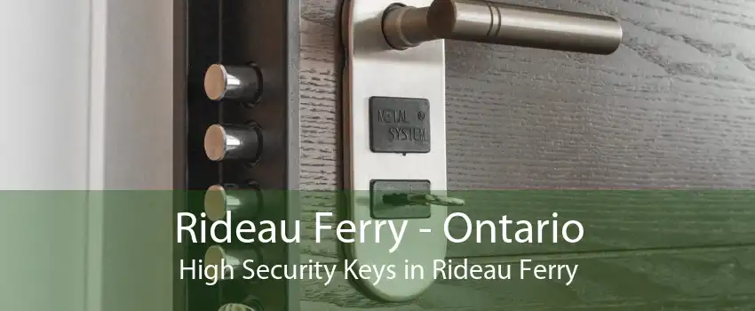 Rideau Ferry - Ontario High Security Keys in Rideau Ferry