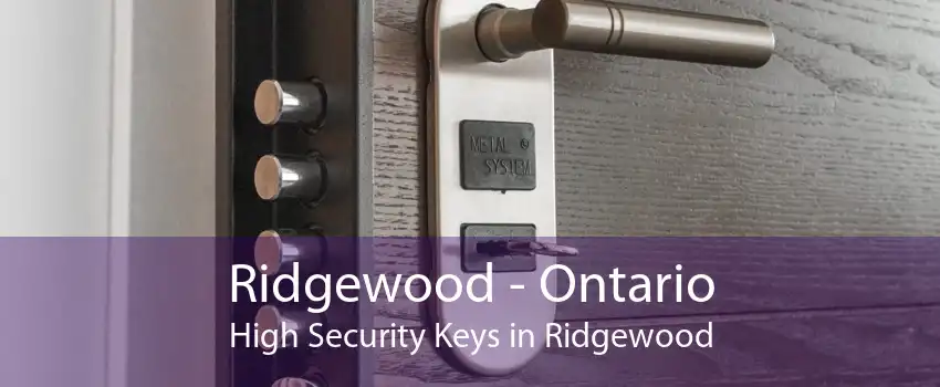 Ridgewood - Ontario High Security Keys in Ridgewood