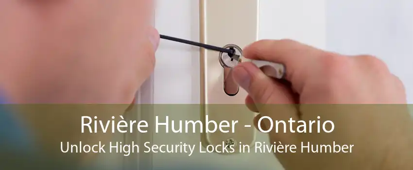Rivière Humber - Ontario Unlock High Security Locks in Rivière Humber