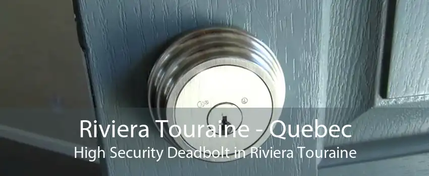 Riviera Touraine - Quebec High Security Deadbolt in Riviera Touraine