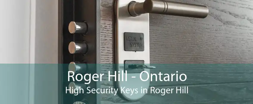 Roger Hill - Ontario High Security Keys in Roger Hill