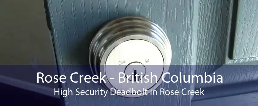 Rose Creek - British Columbia High Security Deadbolt in Rose Creek