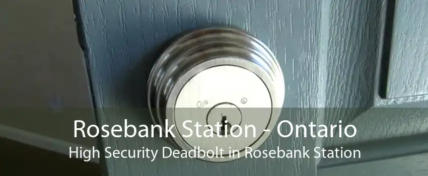 Rosebank Station - Ontario High Security Deadbolt in Rosebank Station