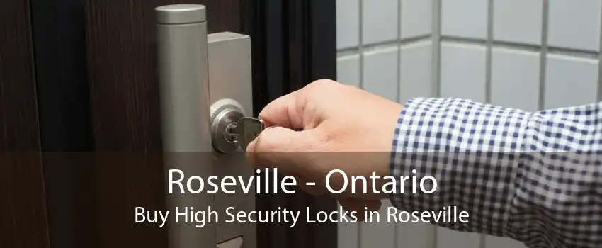 Roseville - Ontario Buy High Security Locks in Roseville