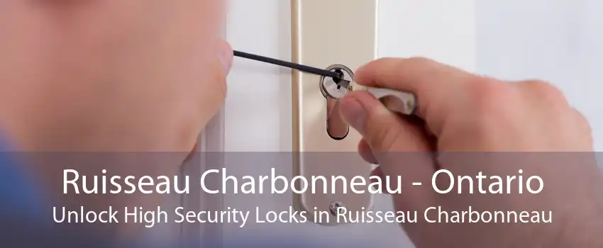 Ruisseau Charbonneau - Ontario Unlock High Security Locks in Ruisseau Charbonneau