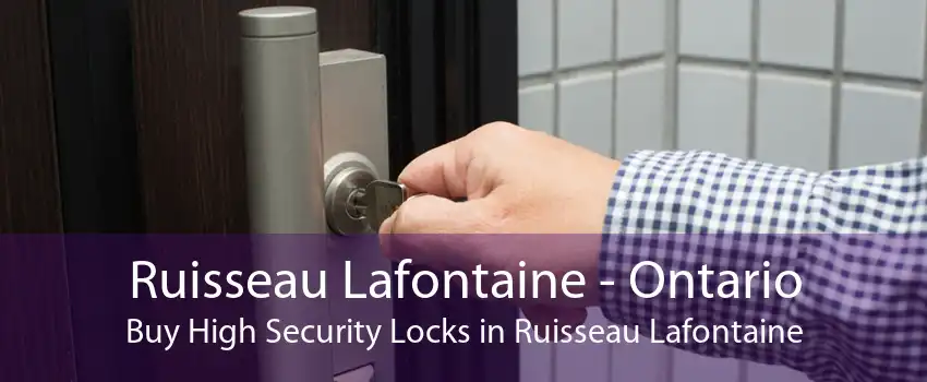 Ruisseau Lafontaine - Ontario Buy High Security Locks in Ruisseau Lafontaine