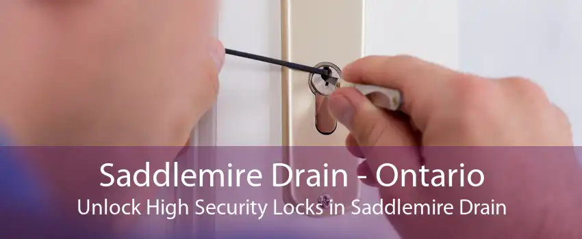 Saddlemire Drain - Ontario Unlock High Security Locks in Saddlemire Drain