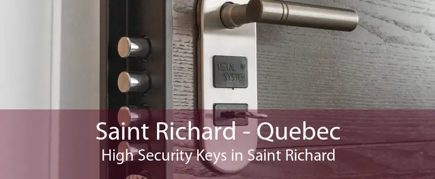 Saint Richard - Quebec High Security Keys in Saint Richard