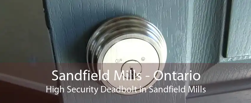 Sandfield Mills - Ontario High Security Deadbolt in Sandfield Mills