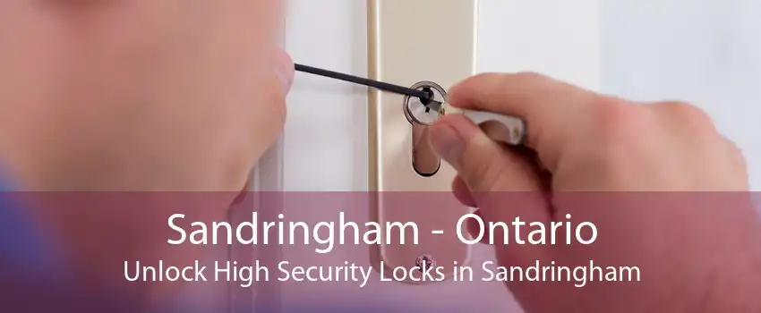 Sandringham - Ontario Unlock High Security Locks in Sandringham