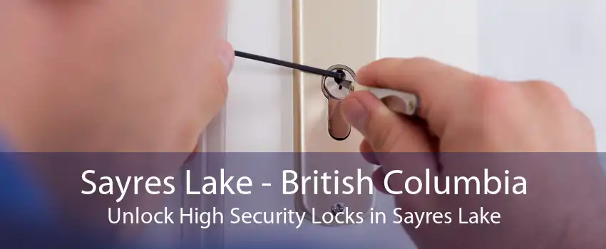 Sayres Lake - British Columbia Unlock High Security Locks in Sayres Lake