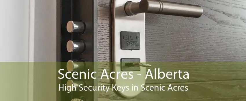 Scenic Acres - Alberta High Security Keys in Scenic Acres