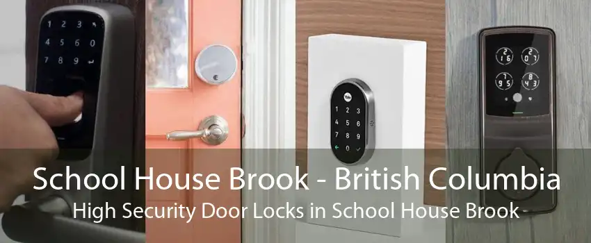 School House Brook - British Columbia High Security Door Locks in School House Brook