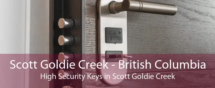 Scott Goldie Creek - British Columbia High Security Keys in Scott Goldie Creek