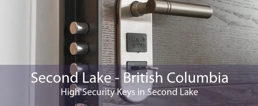 Second Lake - British Columbia High Security Keys in Second Lake