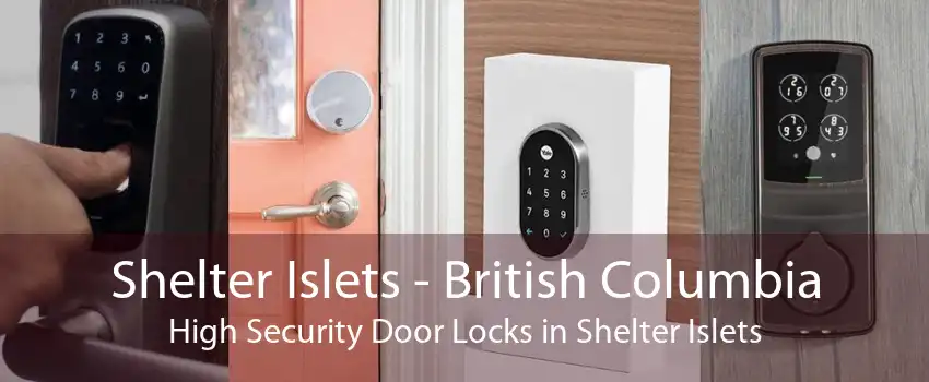 Shelter Islets - British Columbia High Security Door Locks in Shelter Islets