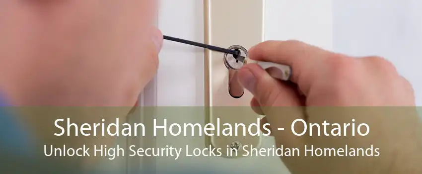Sheridan Homelands - Ontario Unlock High Security Locks in Sheridan Homelands