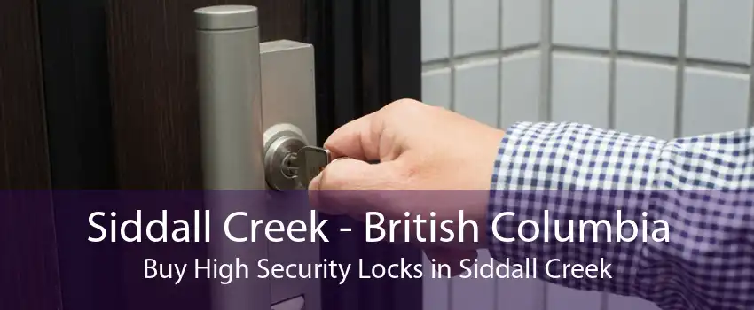 Siddall Creek - British Columbia Buy High Security Locks in Siddall Creek