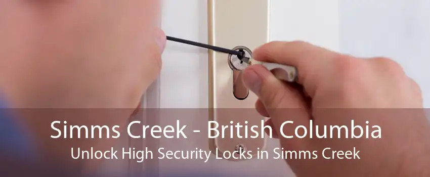 Simms Creek - British Columbia Unlock High Security Locks in Simms Creek