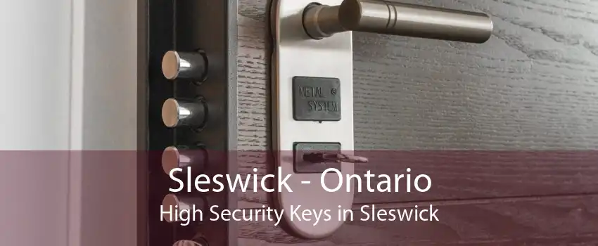 Sleswick - Ontario High Security Keys in Sleswick