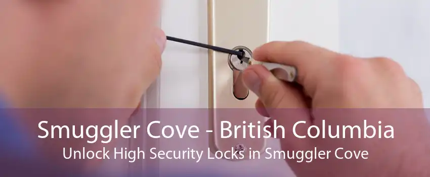 Smuggler Cove - British Columbia Unlock High Security Locks in Smuggler Cove