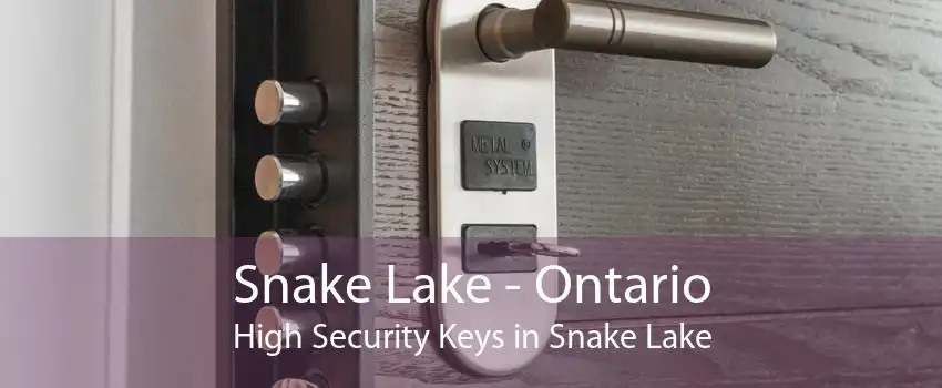 Snake Lake - Ontario High Security Keys in Snake Lake