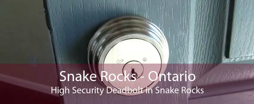 Snake Rocks - Ontario High Security Deadbolt in Snake Rocks