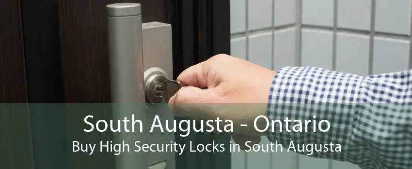 South Augusta - Ontario Buy High Security Locks in South Augusta