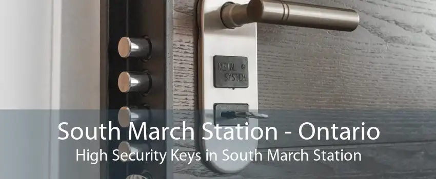South March Station - Ontario High Security Keys in South March Station