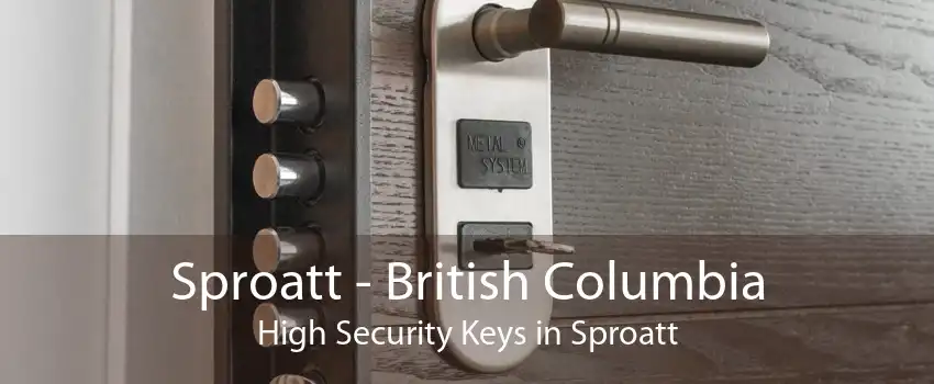 Sproatt - British Columbia High Security Keys in Sproatt