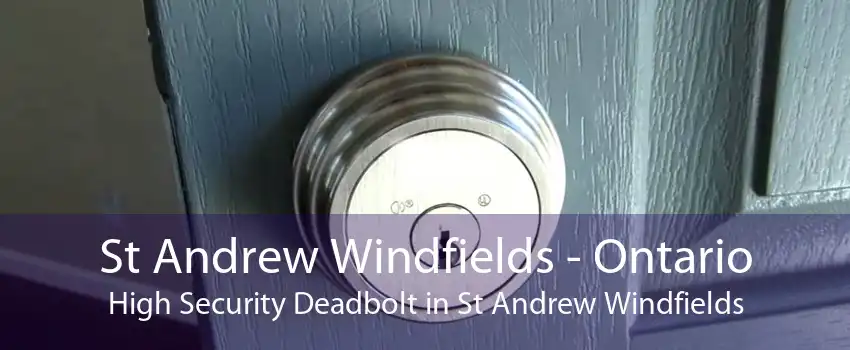 St Andrew Windfields - Ontario High Security Deadbolt in St Andrew Windfields