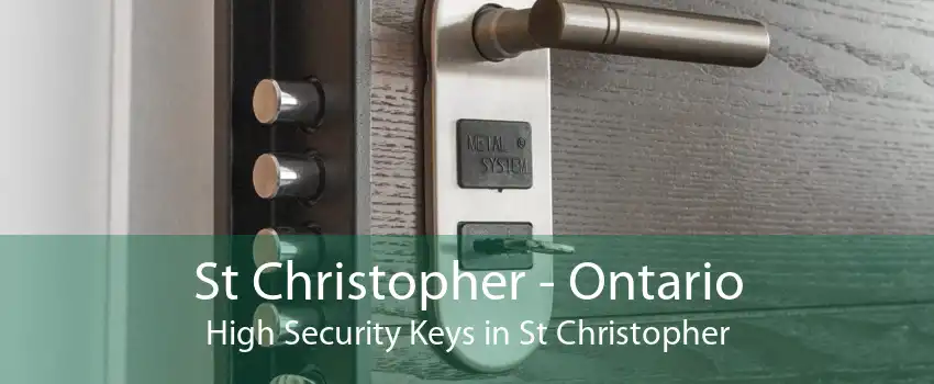 St Christopher - Ontario High Security Keys in St Christopher