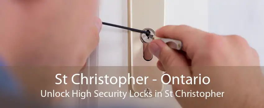 St Christopher - Ontario Unlock High Security Locks in St Christopher