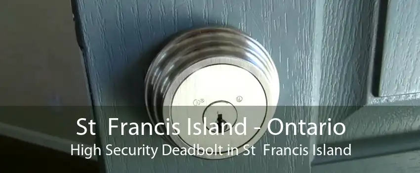 St  Francis Island - Ontario High Security Deadbolt in St  Francis Island