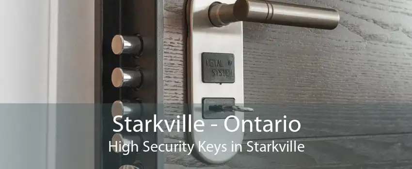 Starkville - Ontario High Security Keys in Starkville