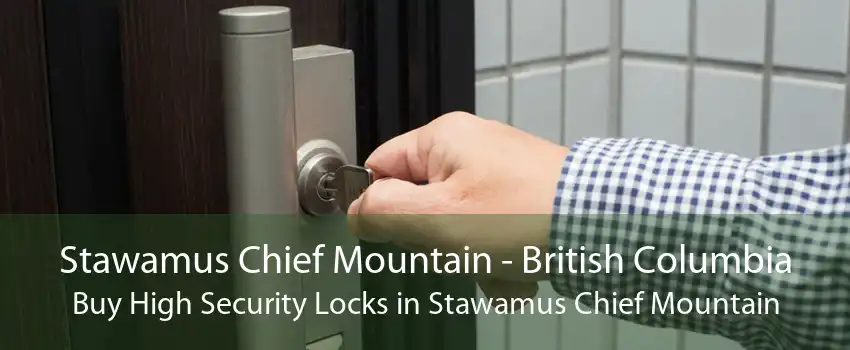 Stawamus Chief Mountain - British Columbia Buy High Security Locks in Stawamus Chief Mountain