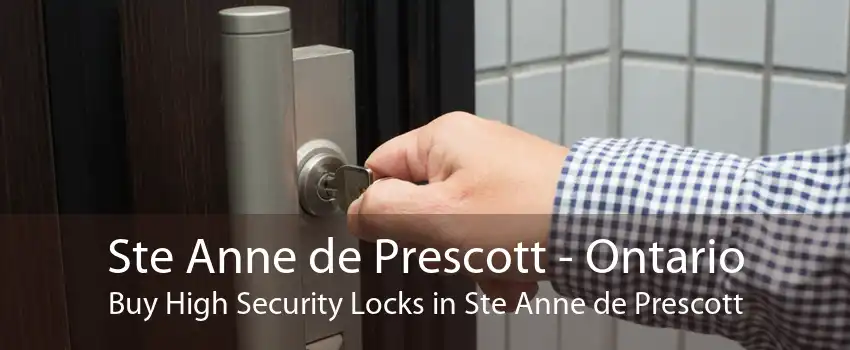 Ste Anne de Prescott - Ontario Buy High Security Locks in Ste Anne de Prescott
